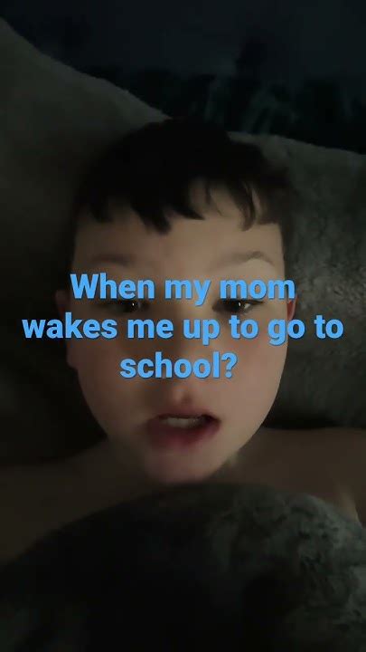 Pov My Mom Wakes Me Up To Go To School Youtube