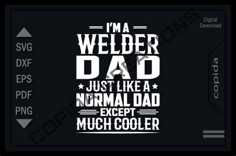 Im A Welder Dad Just Like A Normal Dad Graphic By Copida · Creative