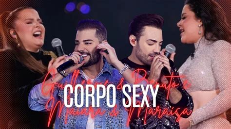 Corpo Sexy Guillherme And Benuto Maiara And Maraísa Sertanejo