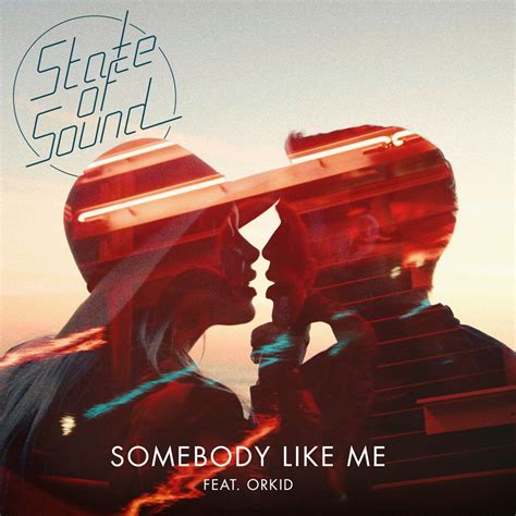 State Of Sound Somebody Like Me Lyrics Genius Lyrics