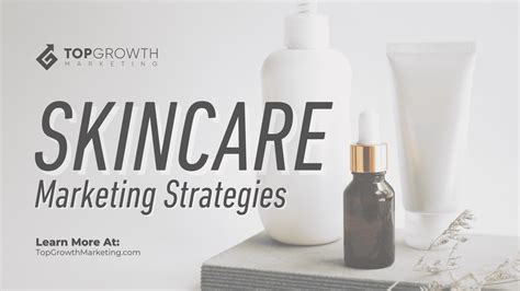 Skincare Marketing Strategies For D C Brands