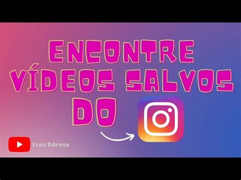 Como Encontrar V Deos Salvos No Seu Instagram Youtube