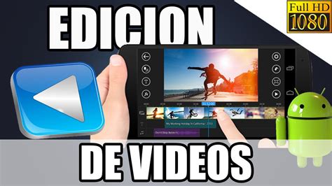 Como Editar Videos En Android Aplicaci N Tutorial Youtube