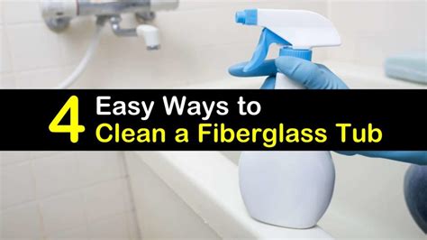 4 Easy Ways To Clean A Fiberglass Tub