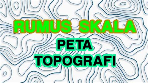 Cara Menghitung Skala Peta Berdasarkan Garis Kontur Topografi Imagesee | Porn Sex Picture