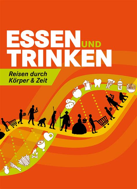 Essen Und Trinken Reisen Durch K Rper Und Zeit In Mannheim