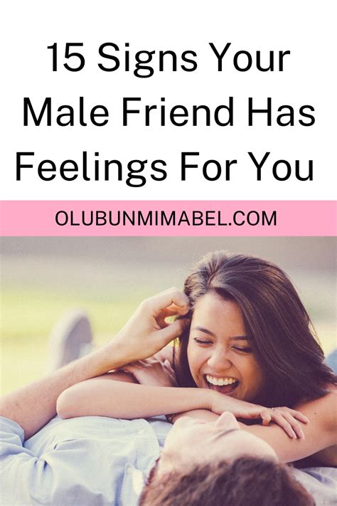 15 Signs Your Male Friend Has Feelings For You Olubunmi Mabel