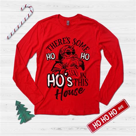 There S Some Ho S In This House Funny Wap Christmas Shirt Christmas