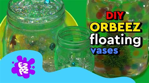 diy orbeez floating vases ezpz ideas youtube