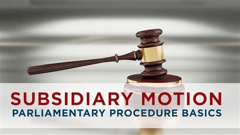 Subsidiary Motion Parliamentary Procedure Basics Youtube