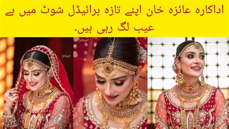 Ayeza Khan Looks Flawless In Her Latest Bridal Shoot Youtube