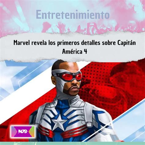 N79news Marvel revela los primeros detalles sobre Capitán América 4