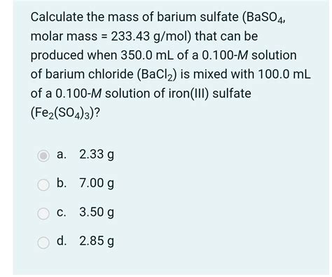 Solved Calculate The Mass Of Barium Sulfate Baso4 Molar