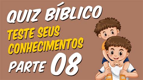 QUIZ BÍBLICO TESTE SEUS CONHECIMENTOS PARTE 08 YouTube