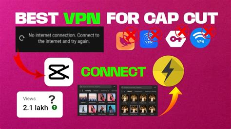 Best Vpn Cap Cut Capcut Ke Liye Best Vpn Capcut No Internet