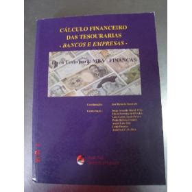 Livro Calculo Financeiro Das Tesourarias Bancos E Empresas Jose