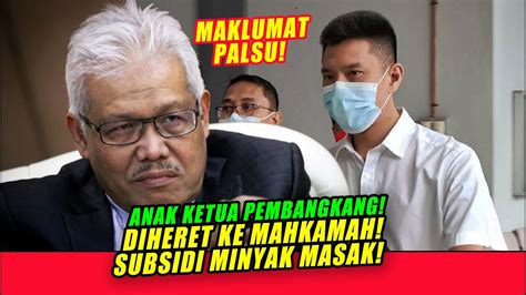 Penipuan Anak Ketua Pembangkang Diheret Ke Mahkamah Subsidi Minyak