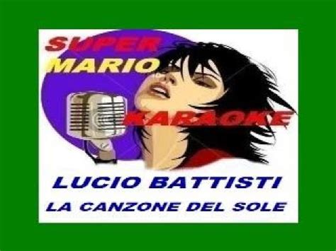 Lucio Battisti La Canzone Del Sole Karaoke Youtube