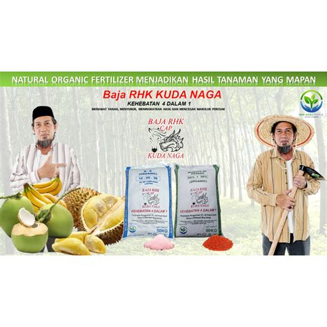 BAJA RHK KUDA NAGA MOP NK ORGANIC 50KG SAWIT KELAPA DURIAN GETAH