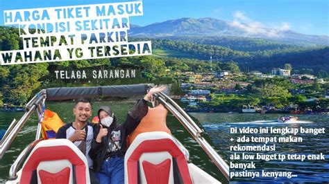 Telaga Saranganwisata Solo Tawangmanguseru Naik Speed Boad Dengan