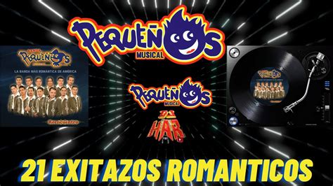 PEQUEÑOS MUSICAL 21 EXITAZOS ROMANTICOS UNO TRAS OTRO SOLO EXITOS