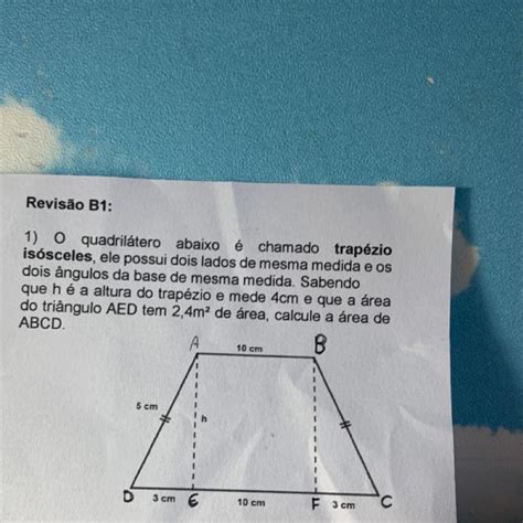 Revisão B1 1 O Quadrilátero Abaixo é Chamado Trapézio Isósceles Ele