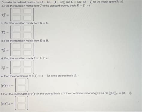 Solved Consider The Ordered Bases B X X And Chegg