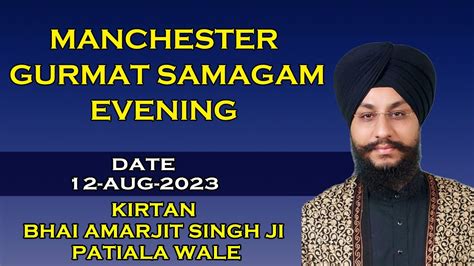 Live Kirtan Bhai Amarjeet Singh Ji Patiala Wale Manchester