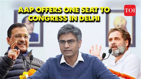 Lok Sabha Polls 2024 Aap Offers One Seat To Congress In Delhi Demands