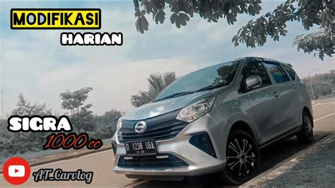 Modifikasi Harian Daihatsu Sigra 1000cc Low Budget Kaya Non Lcgc Youtube