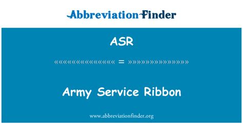 ASR Definition: Army Service Ribbon | Abbreviation Finder