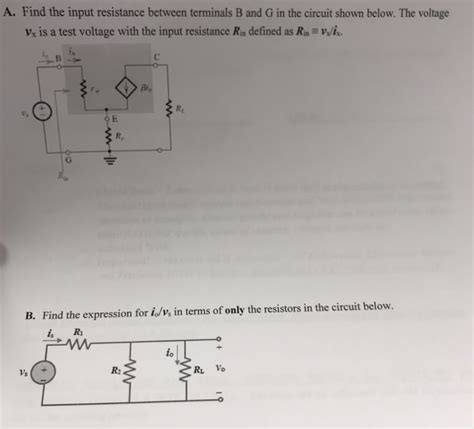 Solved A Find The Input Resistance Between Terminals B And Chegg