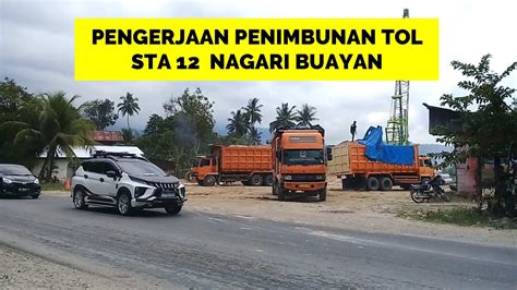 Mantap Penimbunan STA 12 Dan Pengerjaan Flyover Di Nagari Buayan Tol