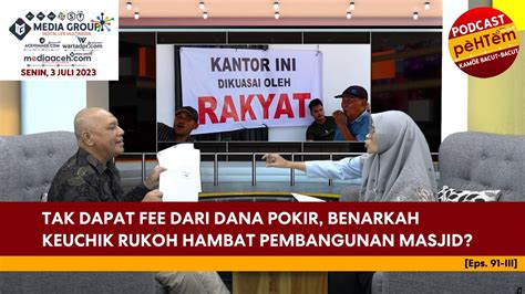 Tak Dapat Fee Dari Dana Pokir Benarkah Keuchik Rukoh Hambat