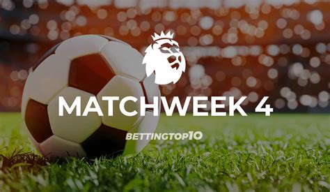 Premier League 2023 24 Matchweek 4 Betting Tips Predictions