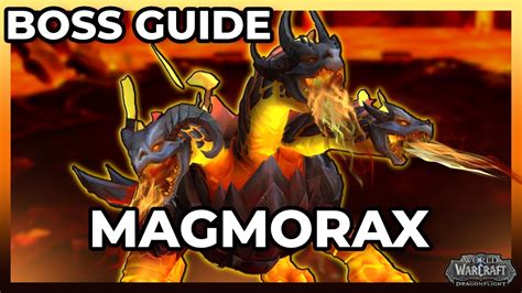 Magmorax Normal Heroic Boss Guide Aberrus The Shadowed Crucible