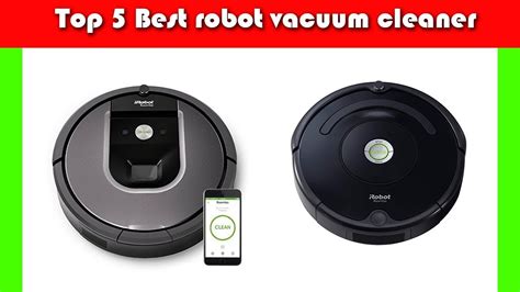 Top 5 Best Robot Vacuum Cleaner Youtube