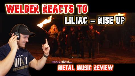 Welder Reacts To Liliac Rise Up Metal Music Review Youtube