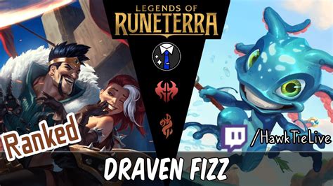 Draven Fizz Elusive Aggro Legends Of Runeterra LoR YouTube