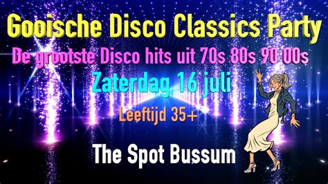 Gooische Disco Classics Party Juli The Spot