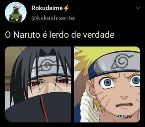 Pin De Geovana Rafa Em Ideias De Post Em Memes Engra Ados Naruto