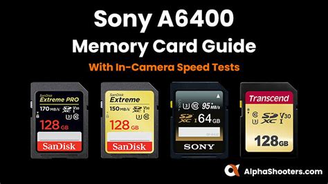 Tested In Camera The Best Sony A Memory Cards