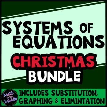 The Systems Of Equatations Christmas Bundle Includes Substitution