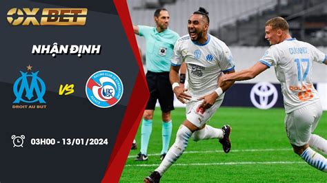 Nh N Nh B Ng K O Marseille Vs Strasbourg V Qg