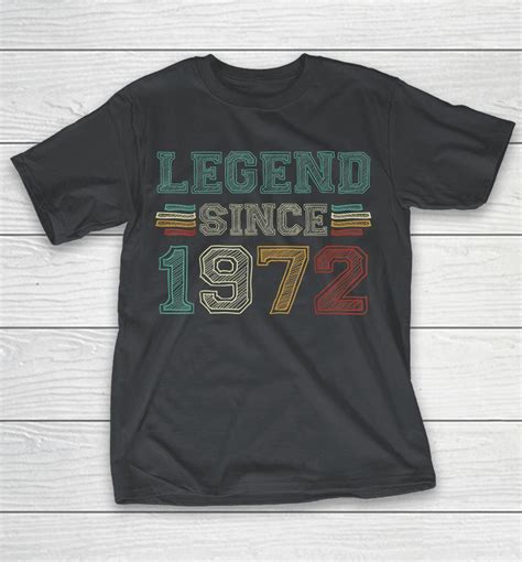 50 Years Old Legend Since 1972 50th Birthday Shirts Woopytee