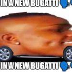 Woke Up In A New Bugatti But Dababy Car Meme Generator Imgflip