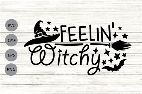 Feeling Witchy Svg Halloween Svg Witch Svg Witch Hat Svg Bat Svg