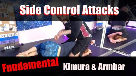 Brazilian Jiu Jitsu 101 Side Control No Gi Kimura And Armbar Youtube