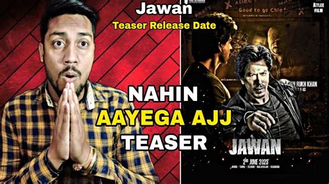 Breaking News Jawan Teaser New Release Date L Jawan Teaser