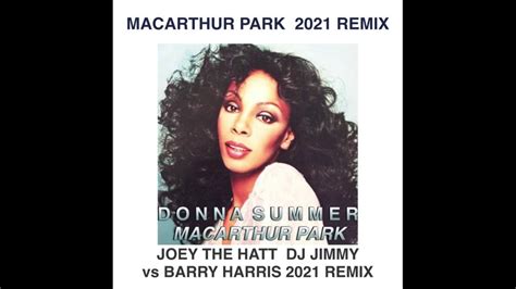 Donna Summer Macarthur Park Joey The Hatt Dj Jimmy Vs Barry Harris 2021